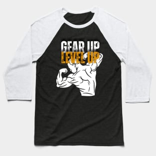 Gear Up Level Up Gym Motivational Baseball T-Shirt